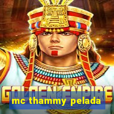 mc thammy pelada